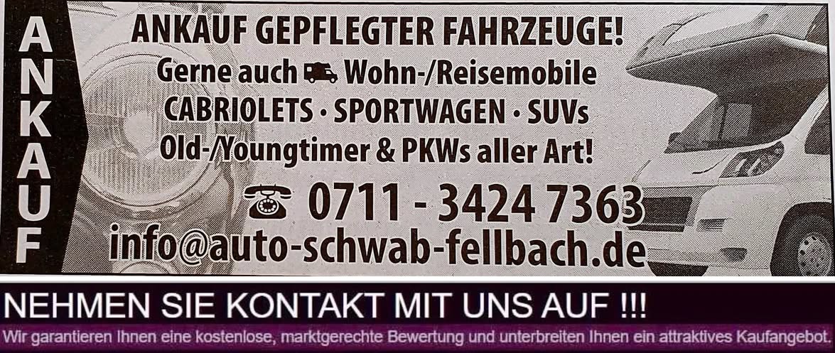 Auto Schwab Fellbach behauptet Wir garantieren Ihnen eine kostenlose marktgerechte Bewertung und unterbreiten Ihnen ein attraktives Kaufangebot