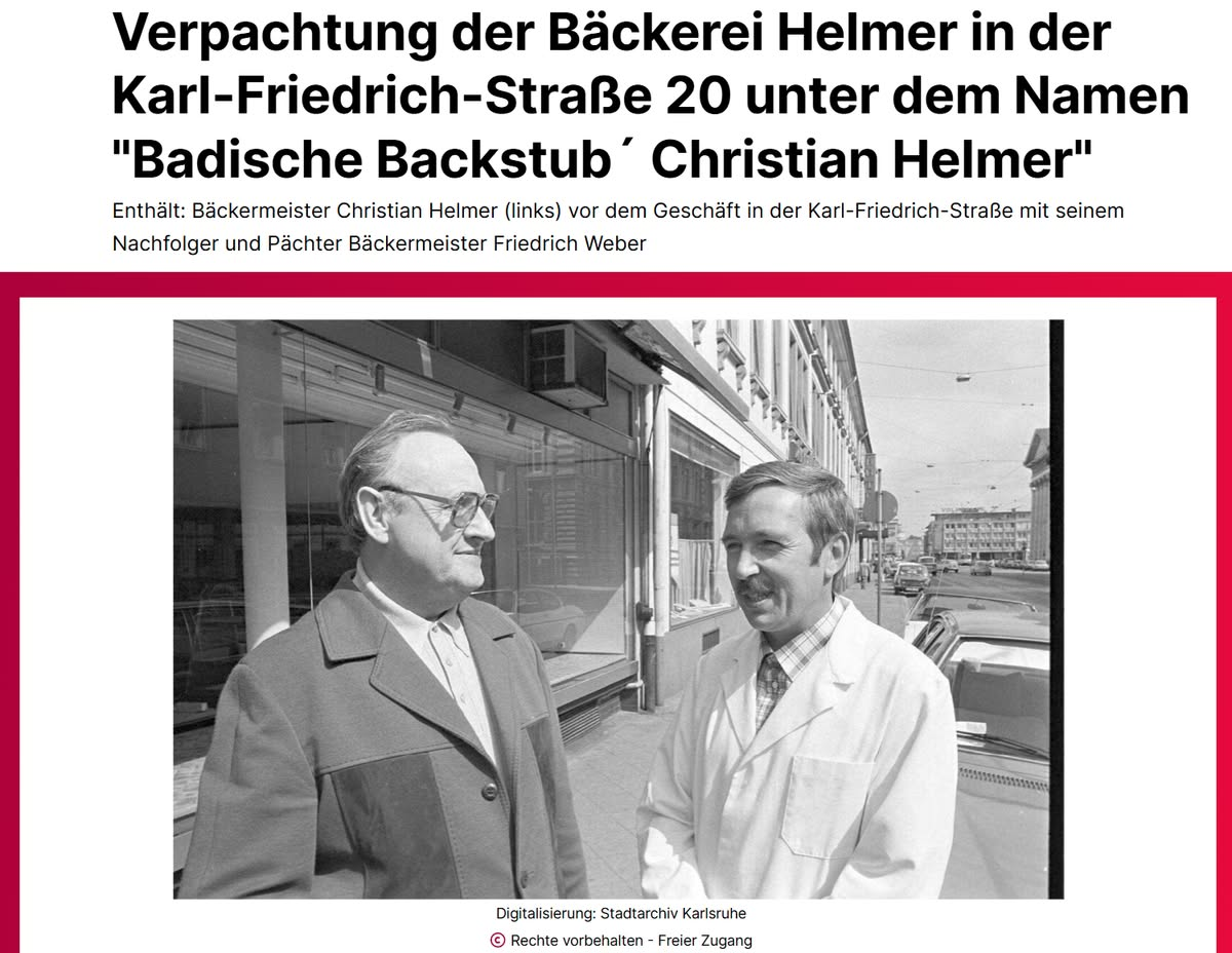 Verpachtung der Bäckerei Helmer in der Karl-Friedrich-Straße 20 unter dem Namen Badische Backstub Christian Helmer