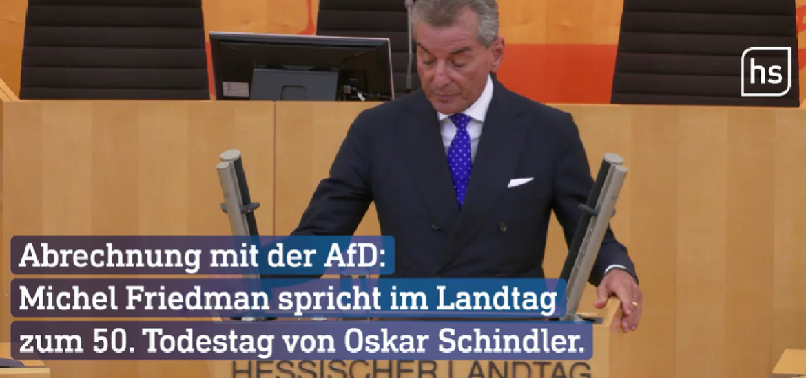 Abrechnung mit der Afd Michel Friedman spricht im Landtag zum 50 Todestag von Oskar Schindler
