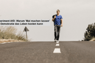Das Experiment AfD: Warum 'Mal machen lassen' unserer Demokratie das Leben kosten kann