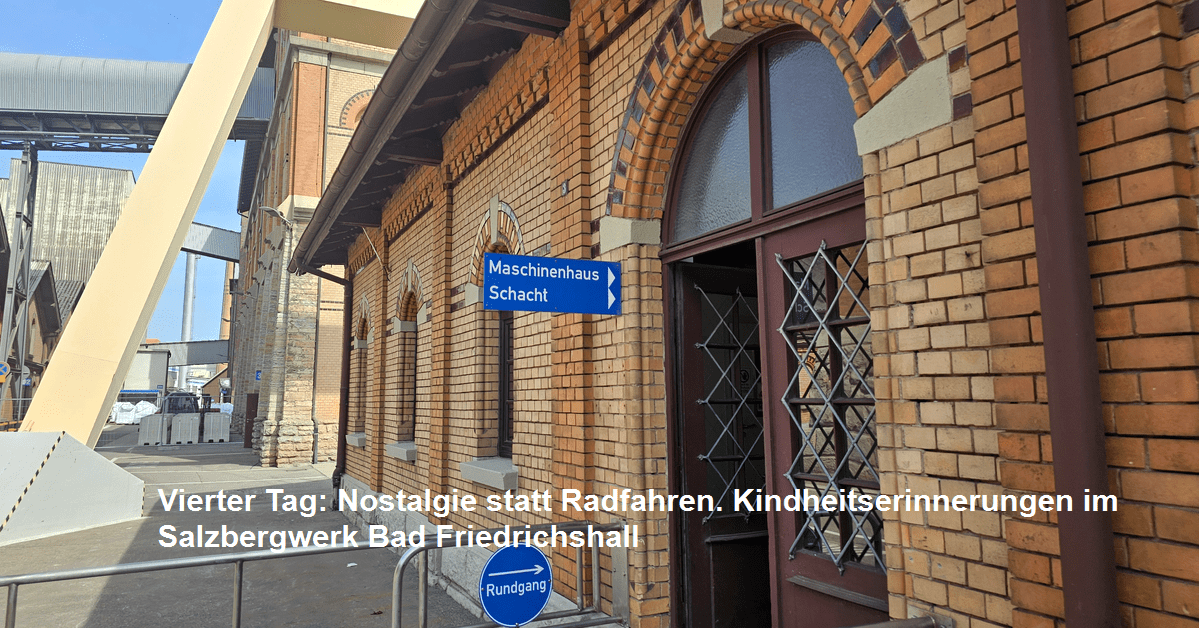 Nostalgie im Salzbergwerk Bad Friedrichshall statt Radfahren: Kindheitserinnerungen
